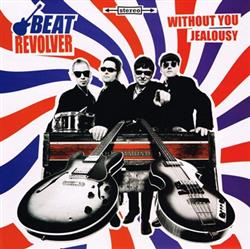 Download Beatrevolver - Without You Jealousy