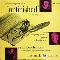 Download Schubert Mozart, Sir Thomas Beecham Conducting The Royal Philharmonic Orchestra - Symphony No 8 Unfinished In B Minor Symphony No 31 Paris In D Major K297