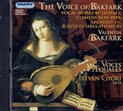 Download Valentin Bakfark, Voces Æquales, István Győri - The Voice Of Bakfark