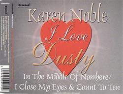 Download Karen Noble - I Love Dusty In The Middle Of Nowhere I Close My Eyes Count To Ten Panikbrothers Mixes