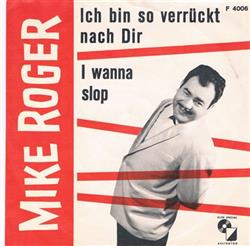 Download Mike Roger And His MachineGuns - Ich Bin So Verrückt Nach Dir