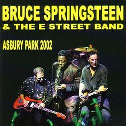 Download Bruce Springsteen & The EStreet Band - Asbury Park 2002