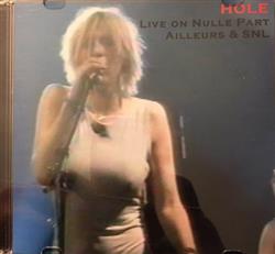 Download Hole - Live On Nulle Part Ailleurs SNL