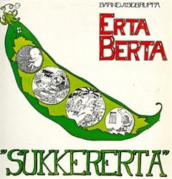 Download Barnevisegruppa Erta Berta - Sukkererta