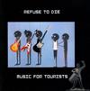 ouvir online Refuse To Die - Music For Tourists