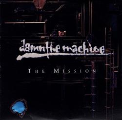 Download Damn The Machine - The Mission