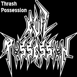 Download Evil Posession - Thrash Possession