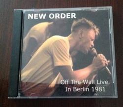 Download New Order - Off The Wall Live In Berlin 1981