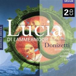 Download Donizetti Sutherland, Cioni, Merrill, Siepi - Lucia Di Lammermoor