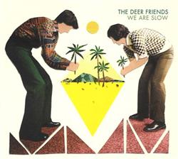 Download The Deer Friends - We Are Slow