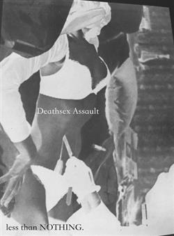 Download Deathsex Assault - less than NOTHING