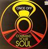 Once Off - Command Your Soul