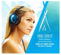 Download Sandy Rivera AKA Kings Of Tomorrow - Nikki Beach Koh Samui