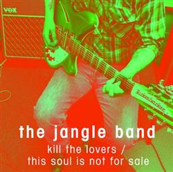 Download The Jangle Band - Kill The LoversThis Soul Is Not For Sale