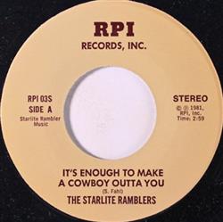 Download The Starlite Ramblers - Its enough to make a cowboy outta you