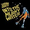 écouter en ligne Leisure Society, The - Into The Murky Water