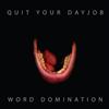 descargar álbum Quit Your Dayjob - Word Domination