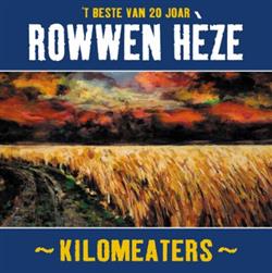 Download Rowwen Hèze - Kilomeaters t Beste Van 20 Joar