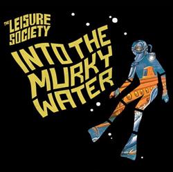 Download Leisure Society, The - Into The Murky Water