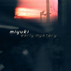 Download Miyuki - Early Mystery