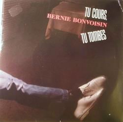 Download Bernie Bonvoisin - Tu Cours Tu Tombes