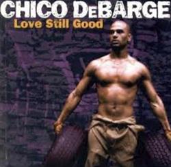 Download Chico DeBarge - Love Still Good