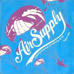 Download Air Supply - Making Love Out Of Nothing At All Here I Am