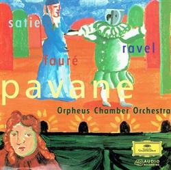 Download Orpheus Chamber Orchestra, Satie, Ravel, Fauré - Pavane