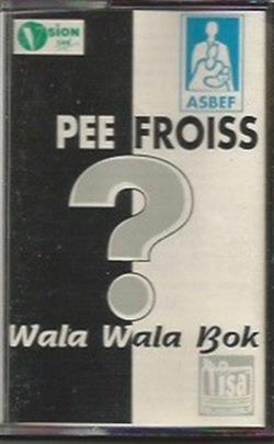 Download Pee Froiss - Wala Wala Bok