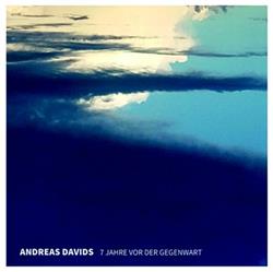 Download Andreas Davids - 7 Jahre Vor Der Gegenwart