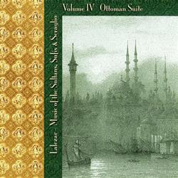 Download Lalezar - Music Of The Sultans Sufis Seraglio Volume IV Ottoman Suite
