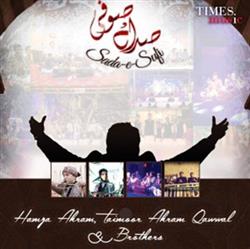 Download Hamza Akram, Taimoor Akram Qawwal & Brothers - Sada E Sufi