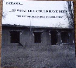 Download Various - Dreams Of What Life Could Have Been