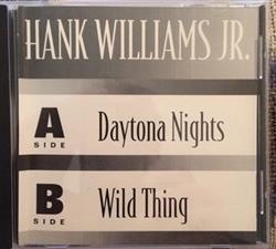 Download Hank Williams, Jr - Daytona Nights Wild Thing