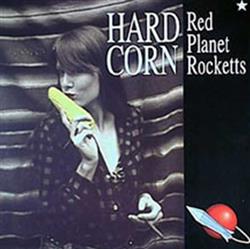 Download Red Planet Rocketts - Hard Corn