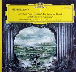 Download Mendelssohn Bartholdy Berliner Philharmoniker Herbert von Karajan - Ouverture Les Hébrides Symphonie Nr 3 Ecossaise