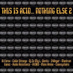 Download Various - This Is Acid Nothing Else 2