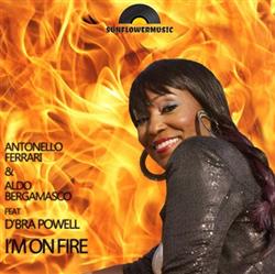 Download Antonello Ferrari & Aldo Bergamasco Feat D'bra Powell - Im On Fire