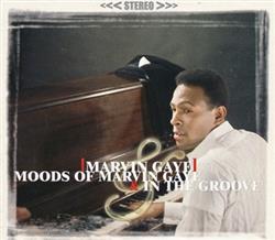 Download Marvin Gaye - Moods Of Marvin Gaye In The Groove