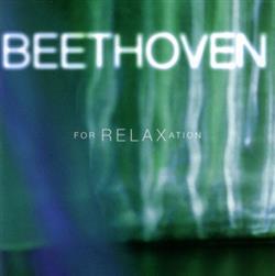 Download Beethoven - Beethoven For Relaxation
