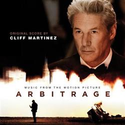 Download Cliff Martinez - Arbitrage Music From The Motion Picture