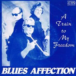 Download Blues Affection - A Train To My Freedom