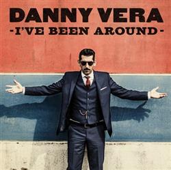 Download Danny Vera - Ive Been Around