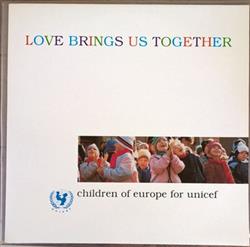 Download Children Of Europe For Unicef - Love Brings Us Together