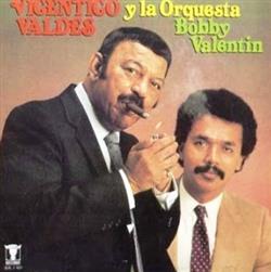 Download Vicentico Valdés, Bobby Valentin - Vicentico Valdés y la Orquesta Bobby Valentin