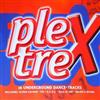 baixar álbum Various - Plex Trex 1 16 Underground Dance Tracks