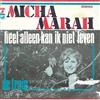 online luisteren Micha Marah - Heel Alleen kan Ik Niet Leven