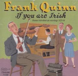 Download Frank Quinn - If You Are Irish Pioneer Irish American Recordings 1923 34