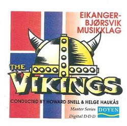 Download EikangerBjørsvik Musikklag, Howard Snell, Helge Haukås - The Vikings