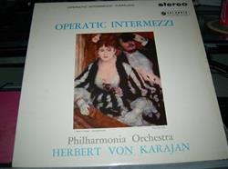 Download Herbert von Karajan, Philharmonia Orchestra - Operatic Intermezzi